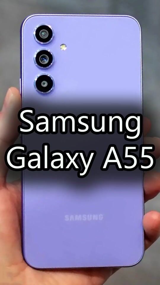 The Samsung Galaxy A55 has arrived!