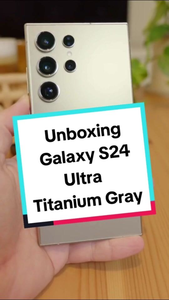 Galaxy S24 Ultra Titanium Gray Unboxing