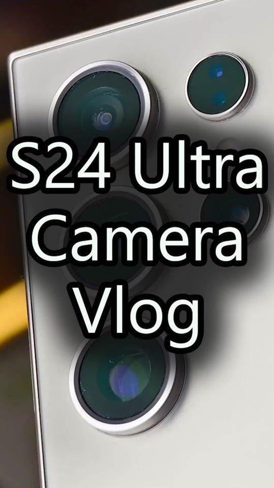 Vlog with the Samsung Galaxy S24 Ultra camera