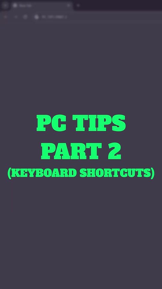 PC TIPS PART 2! (KEYBOARD SHORTCUTS)