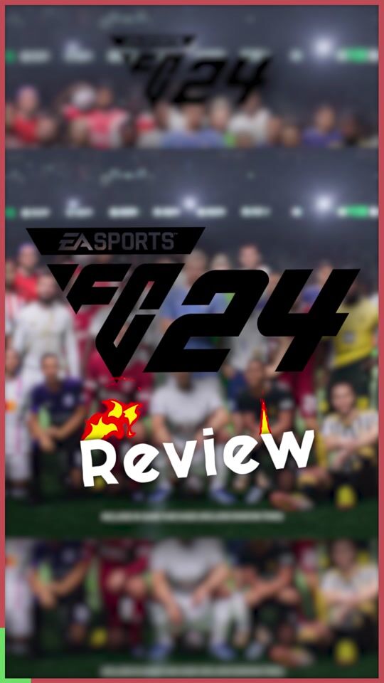 EA Sports FC 24: Recenzie scurtă