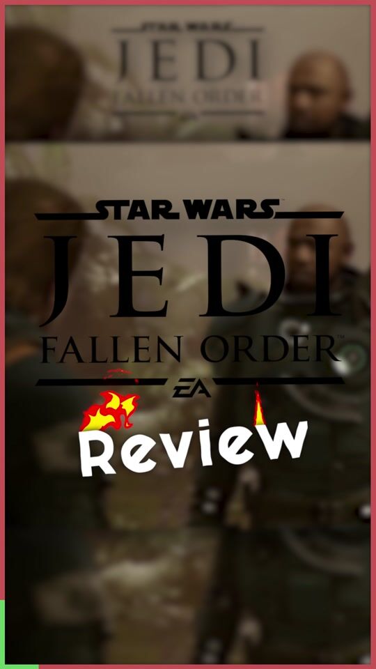 Star Wars Jedi Fallen Order: Short Review