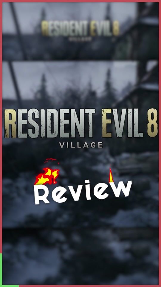 Resident Evil Village: Short Review