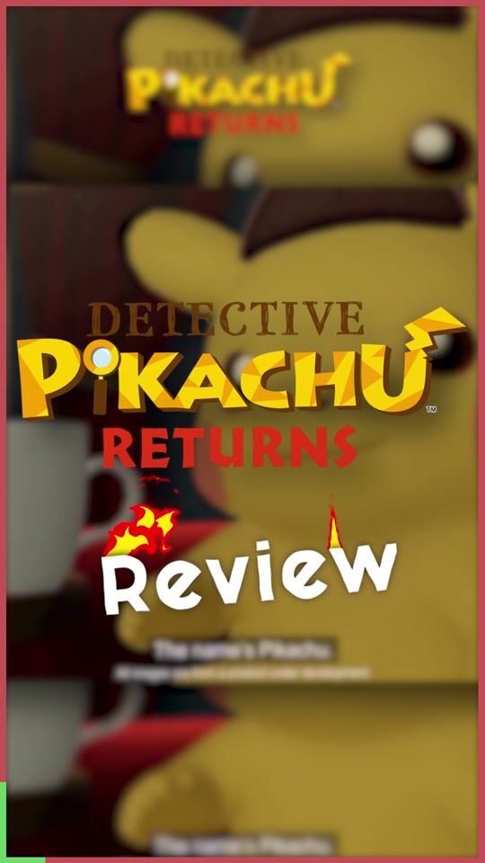 Detectivul Pikachu revine: Recenzie scurtă