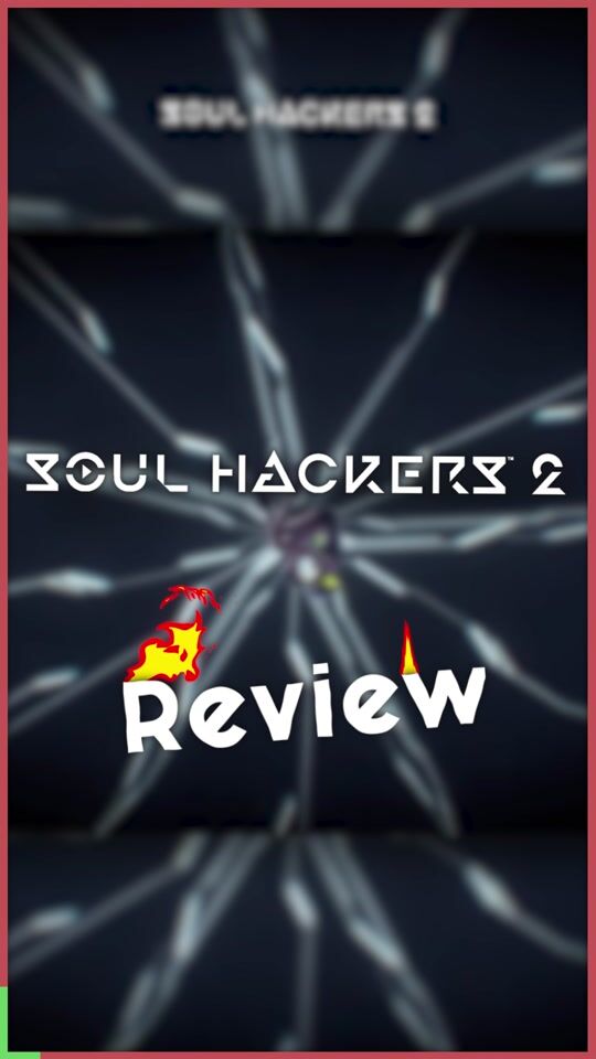 Soul Hackers 2: Short Review