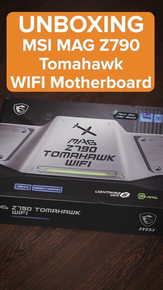 Unboxing MSI MAG Z790 Tomahawk WIFI Motherboard ATX